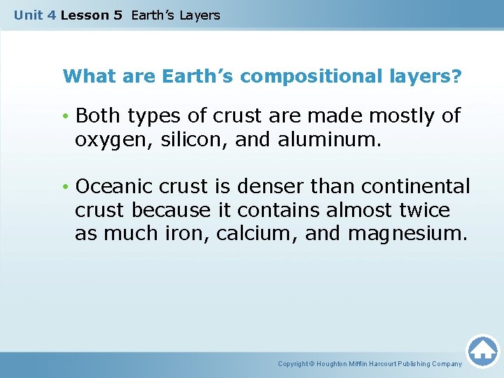 Unit 4 Lesson 5 Earth’s Layers What are Earth’s compositional layers? • Both types