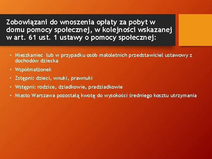 Zobowiązani do wnoszenia opłaty za pobyt w domu pomocy społecznej, w kolejności wskazanej w