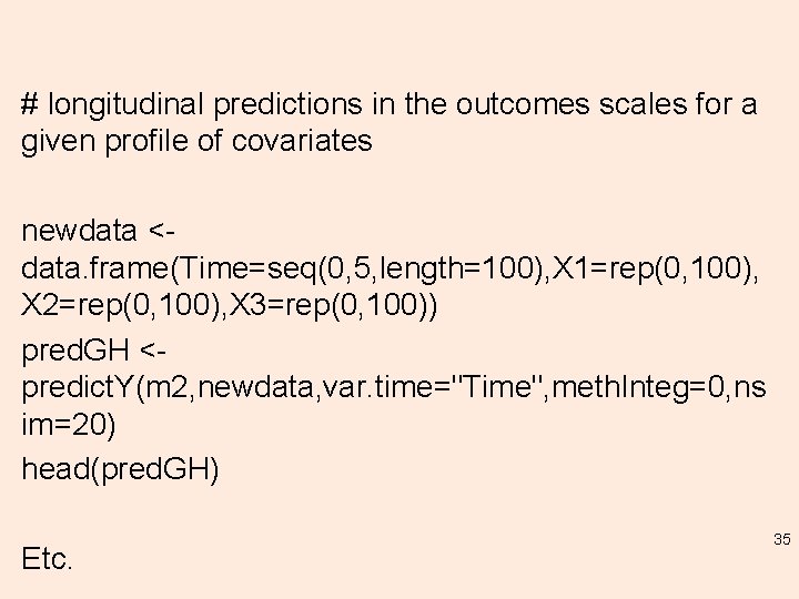# longitudinal predictions in the outcomes scales for a given profile of covariates newdata