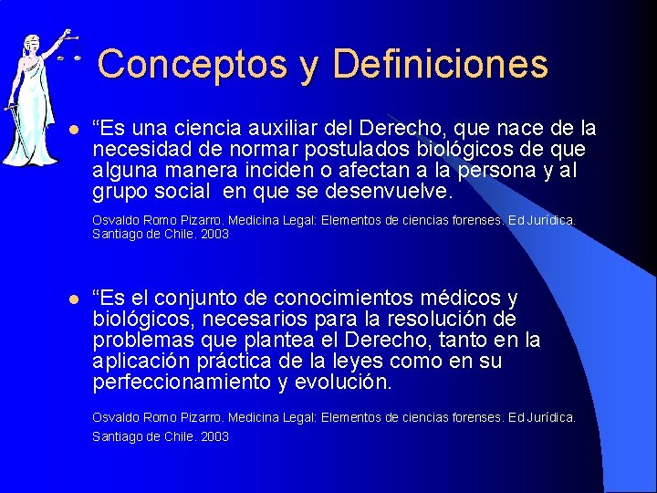 Conceptos y Definiciones l “Es una ciencia auxiliar del Derecho, que nace de la