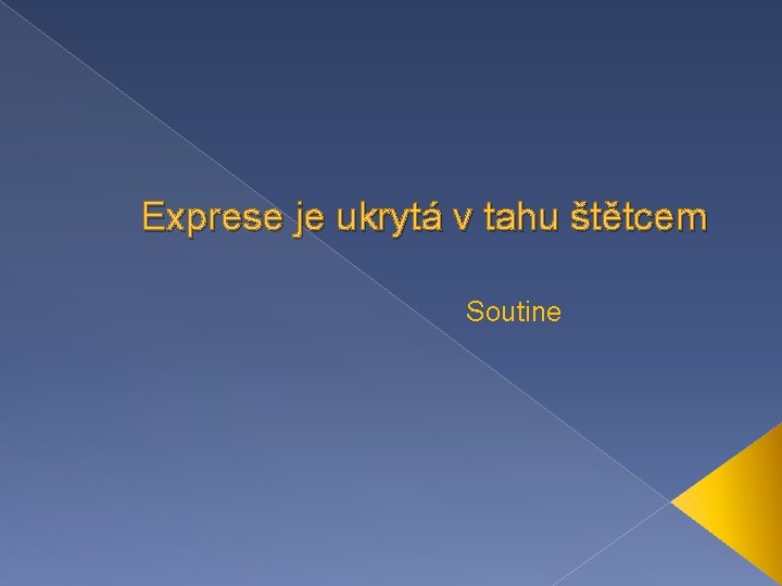 Exprese je ukrytá v tahu štětcem Soutine 