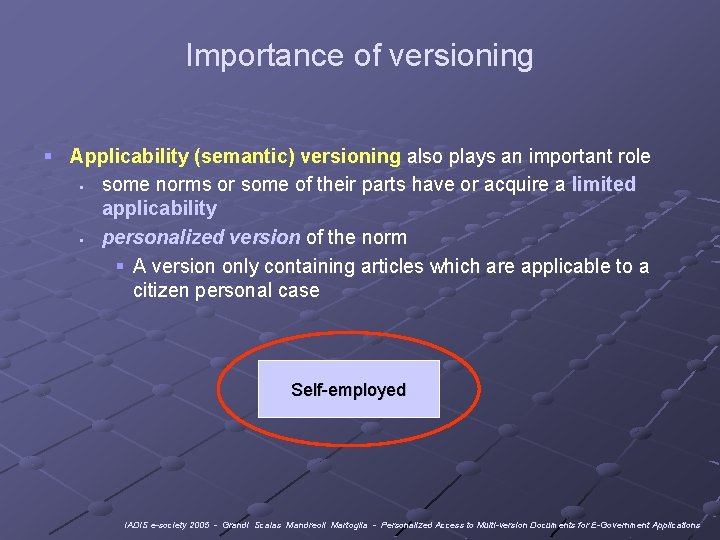 Importance of versioning § Applicability (semantic) versioning also plays an important role § some