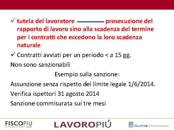  ü tutela del lavoratore prosecuzione del rapporto di lavoro sino alla scadenza del