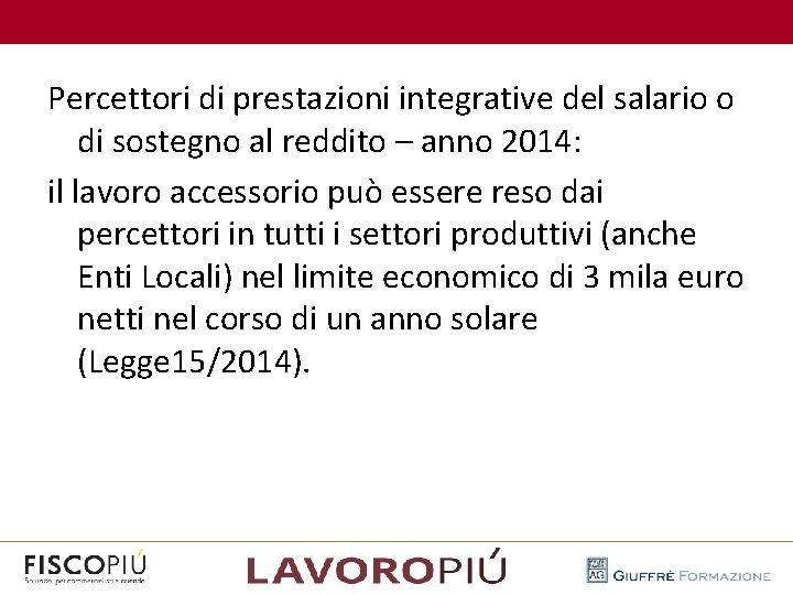  Percettori di prestazioni integrative del salario o di sostegno al reddito – anno