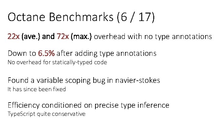 Octane Benchmarks (6 / 17) 22 x (ave. ) and 72 x (max. ) Octane Benchmarks (6 / 17) 22 x (ave. ) and 72 x (max. )