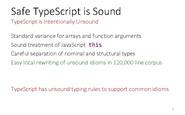 Safe Type. Script is Sound Type. Script is Intentionally Unsound Standard variance for arrays Safe Type. Script is Sound Type. Script is Intentionally Unsound Standard variance for arrays