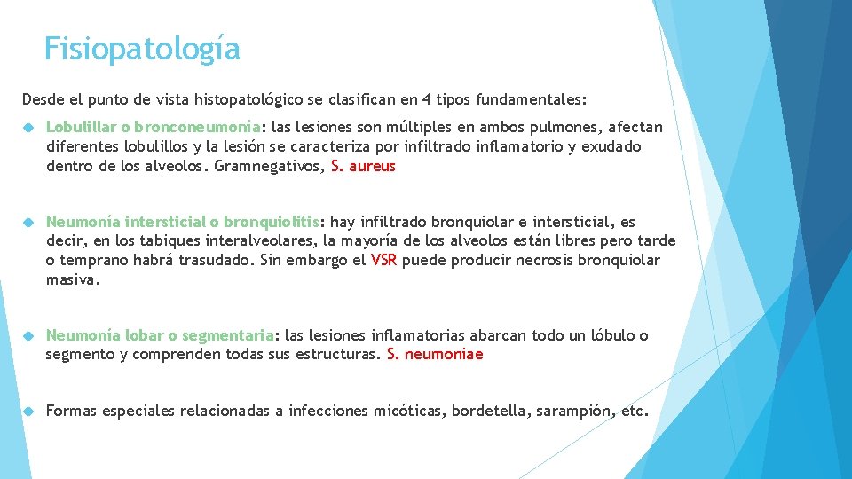 Fisiopatología Desde el punto de vista histopatológico se clasifican en 4 tipos fundamentales: Lobulillar