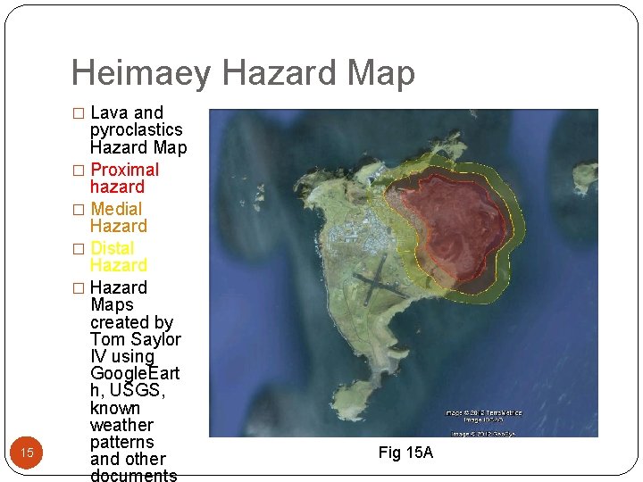 Heimaey Hazard Map � Lava and 15 pyroclastics Hazard Map � Proximal hazard �