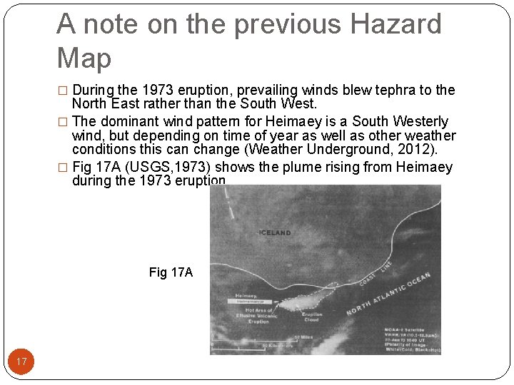 A note on the previous Hazard Map � During the 1973 eruption, prevailing winds