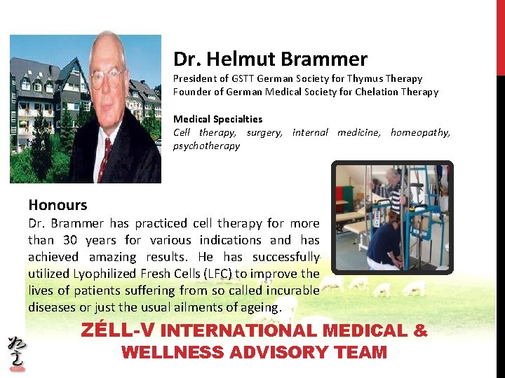 Dr. Helmut Brammer President of GSTT German Society for Thymus Therapy Founder of German Dr. Helmut Brammer President of GSTT German Society for Thymus Therapy Founder of German
