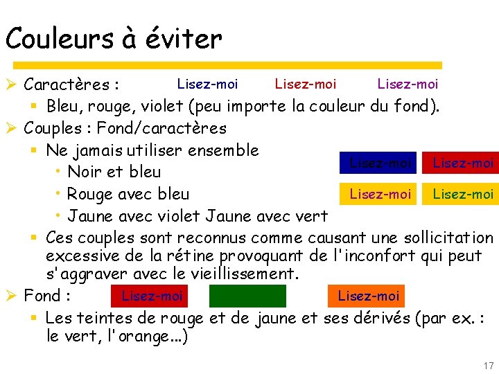 Couleurs à éviter Lisez-moi Ø Caractères : § Bleu, rouge, violet (peu importe la