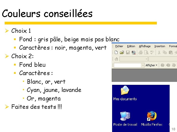 Couleurs conseillées Ø Choix 1 § Fond : gris pâle, beige mais pas blanc