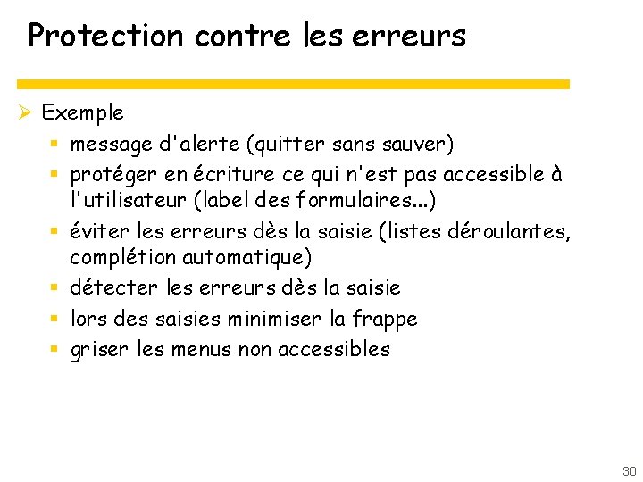 Protection contre les erreurs Ø Exemple § message d'alerte (quitter sans sauver) § protéger