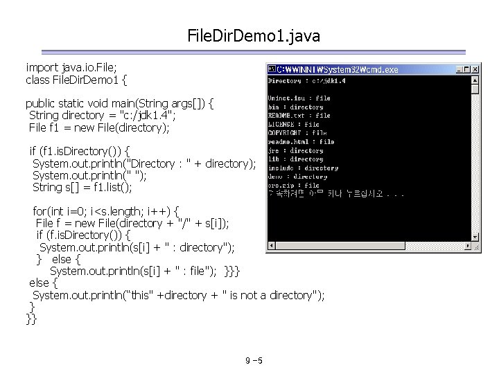 File. Dir. Demo 1. java import java. io. File; class File. Dir. Demo 1