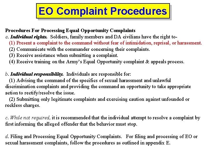 EO Complaint Procedures For Processing Equal Opportunity Complaints a. Individual rights. Soldiers, family members