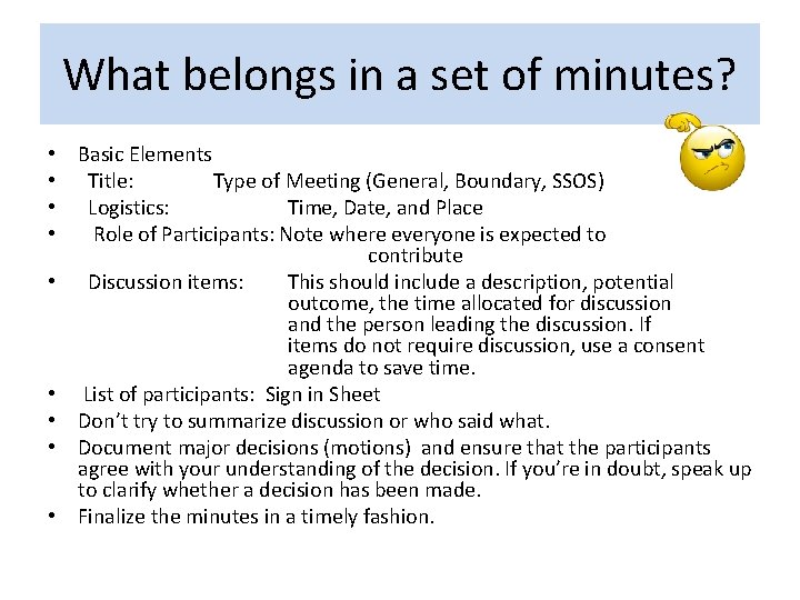 What belongs in a set of minutes? • Basic Elements • Title: Type of