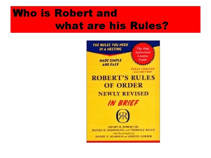 Who is Robert and what are his Rules? 