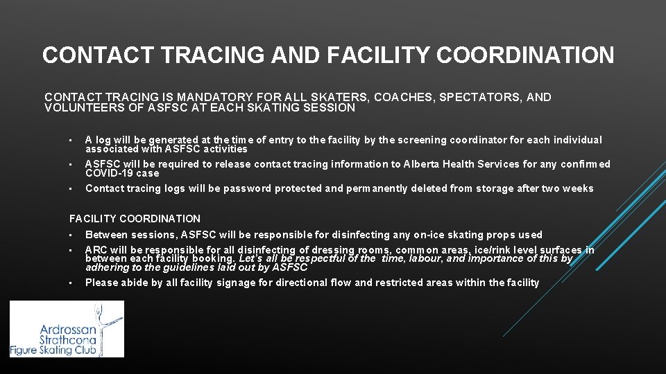 CONTACT TRACING AND FACILITY COORDINATION CONTACT TRACING IS MANDATORY FOR ALL SKATERS, COACHES, SPECTATORS,