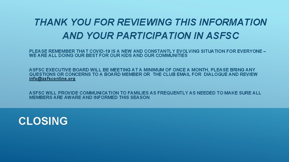 THANK YOU FOR REVIEWING THIS INFORMATION AND YOUR PARTICIPATION IN ASFSC PLEASE REMEMBER THAT