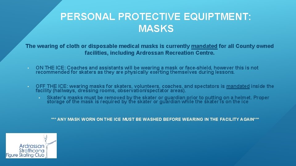 PERSONAL PROTECTIVE EQUIPTMENT: MASKS The wearing of cloth or disposable medical masks is currently