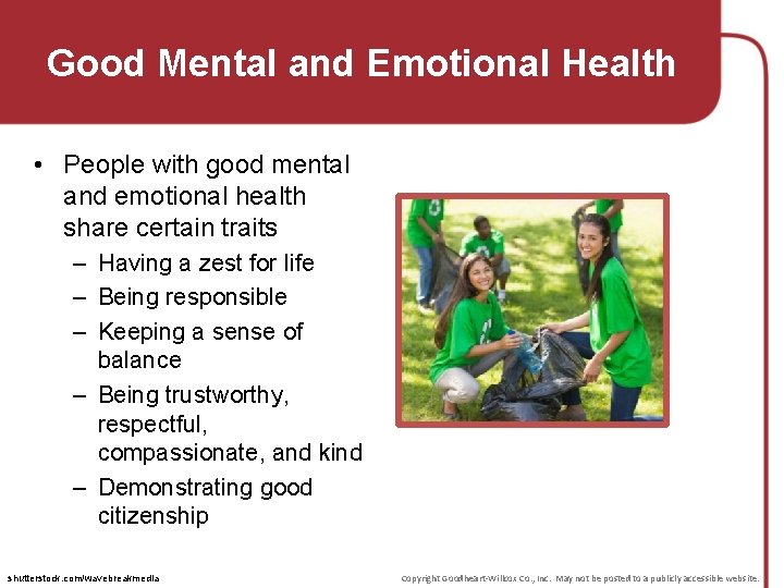 Good Mental and Emotional Health • People with good mental and emotional health share Good Mental and Emotional Health • People with good mental and emotional health share