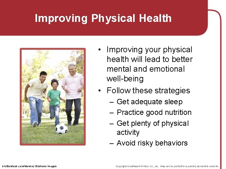 Improving Physical Health • Improving your physical health will lead to better mental and