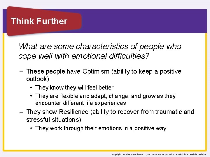 Think Further What are some characteristics of people who cope well with emotional difficulties? Think Further What are some characteristics of people who cope well with emotional difficulties?
