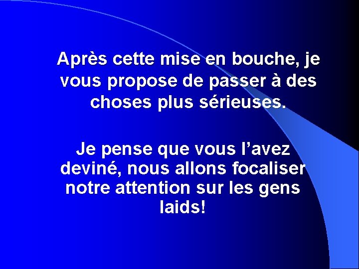 Après cette mise en bouche, je vous propose de passer à des choses plus