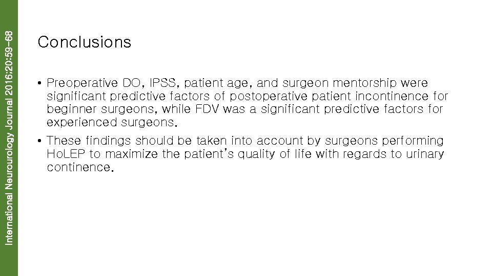 International Neurourology Journal 2016; 20: 59 -68 Conclusions • Preoperative DO, IPSS, patient age,