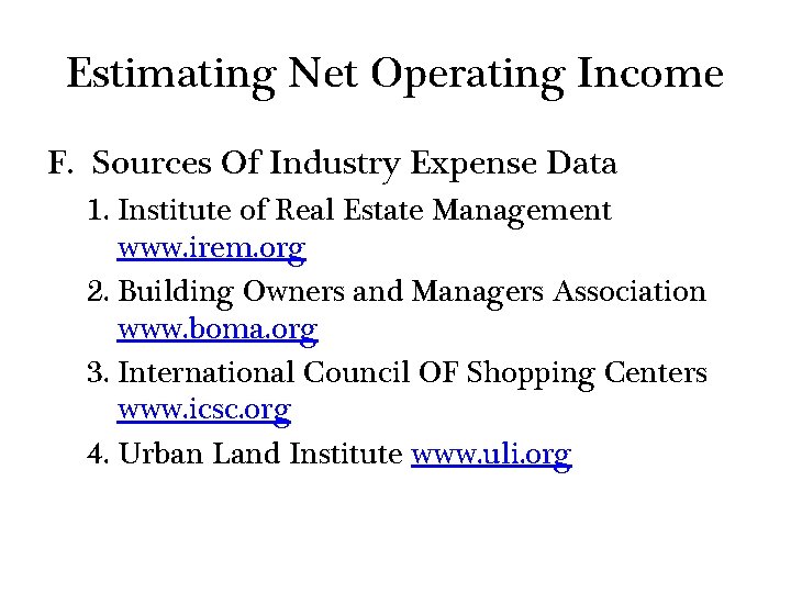 Estimating Net Operating Income F. Sources Of Industry Expense Data 1. Institute of Real