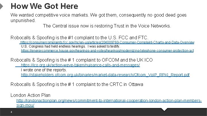 How We Got Here We wanted competitive voice markets. We got them, consequently no How We Got Here We wanted competitive voice markets. We got them, consequently no