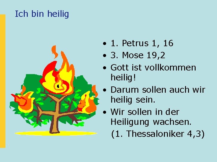 Ich bin heilig • 1. Petrus 1, 16 • 3. Mose 19, 2 •