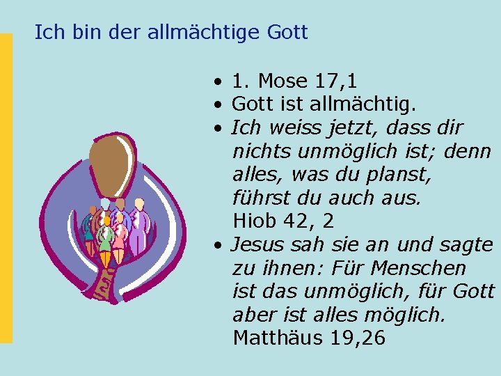 Ich bin der allmächtige Gott • 1. Mose 17, 1 • Gott ist allmächtig.