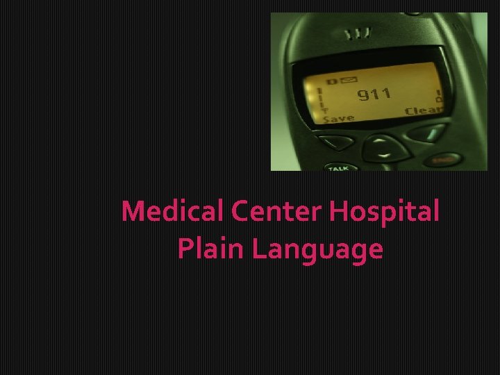 Medical Center Hospital Plain Language 