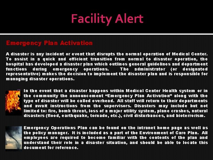 Facility Alert Emergency Plan Activation A disaster is any incident or event that disrupts