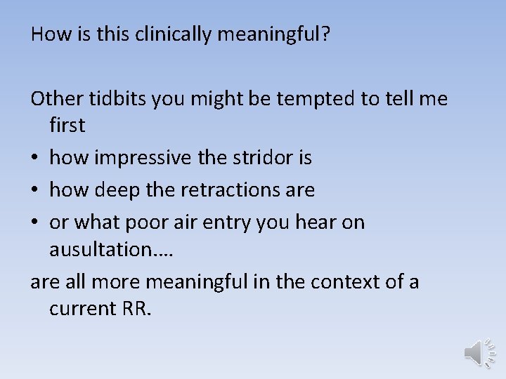 How is this clinically meaningful? Other tidbits you might be tempted to tell me