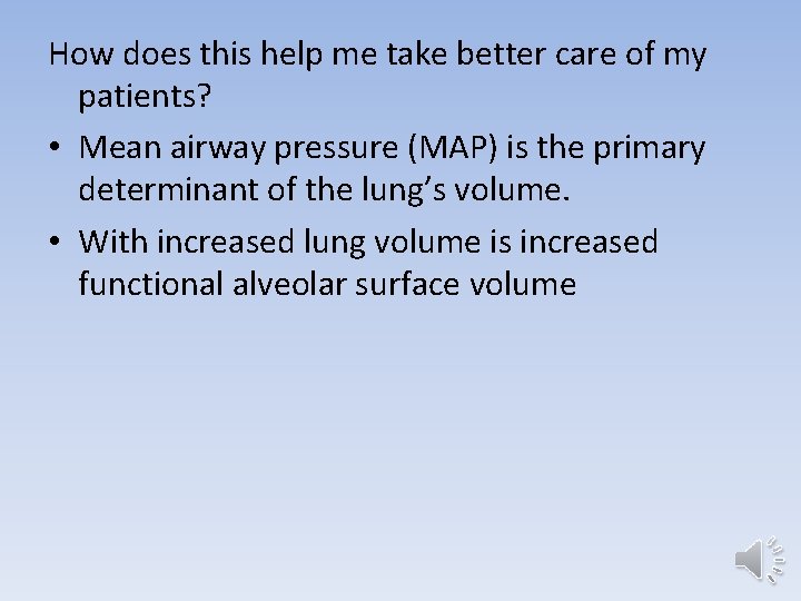 How does this help me take better care of my patients? • Mean airway
