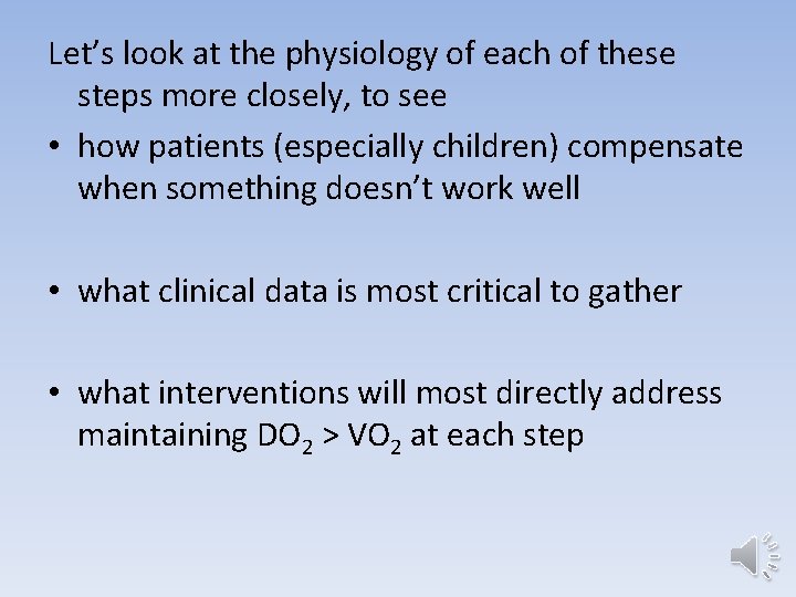 Let’s look at the physiology of each of these steps more closely, to see