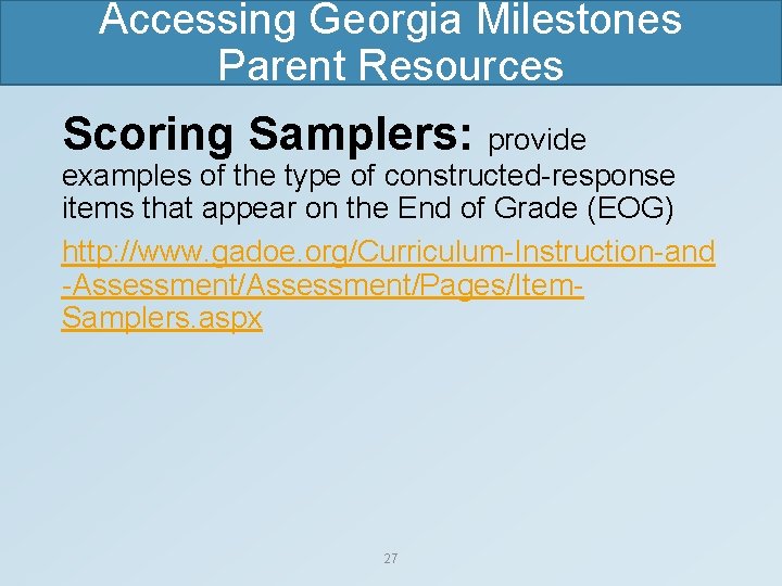 Accessing Georgia Milestones Parent Resources Scoring Samplers: provide examples of the type of constructed-response
