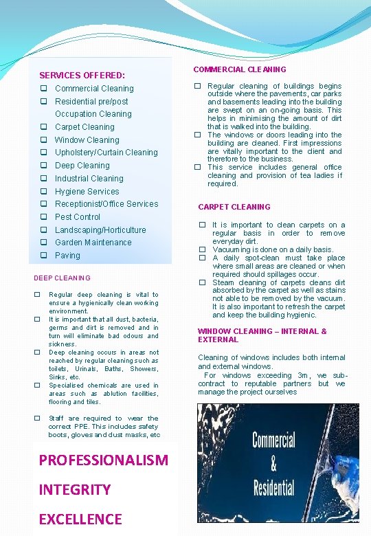 SERVICES OFFERED: q Commercial Cleaning q Residential pre/post Occupation Cleaning q Carpet Cleaning q SERVICES OFFERED: q Commercial Cleaning q Residential pre/post Occupation Cleaning q Carpet Cleaning q