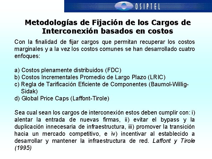 Metodologías de Fijación de los Cargos de Interconexión basados en costos Con la finalidad