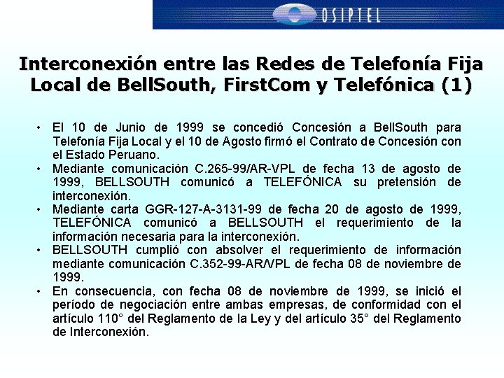 Interconexión entre las Redes de Telefonía Fija Local de Bell. South, First. Com y