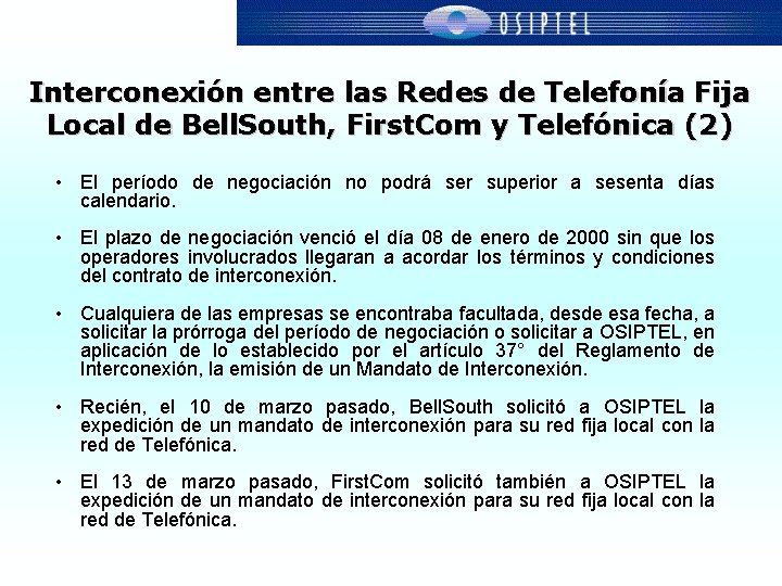 Interconexión entre las Redes de Telefonía Fija Local de Bell. South, First. Com y