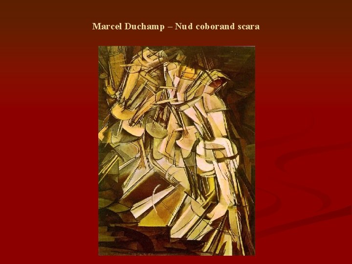 Marcel Duchamp – Nud coborand scara 