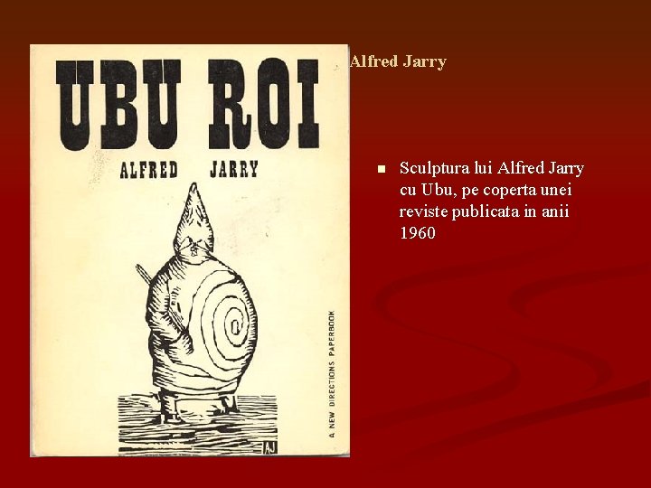 Alfred Jarry n Sculptura lui Alfred Jarry cu Ubu, pe coperta unei reviste publicata