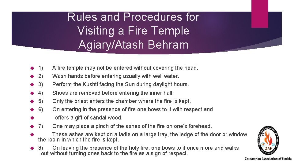 Rules and Procedures for Visiting a Fire Temple Agiary/Atash Behram 1) A fire temple