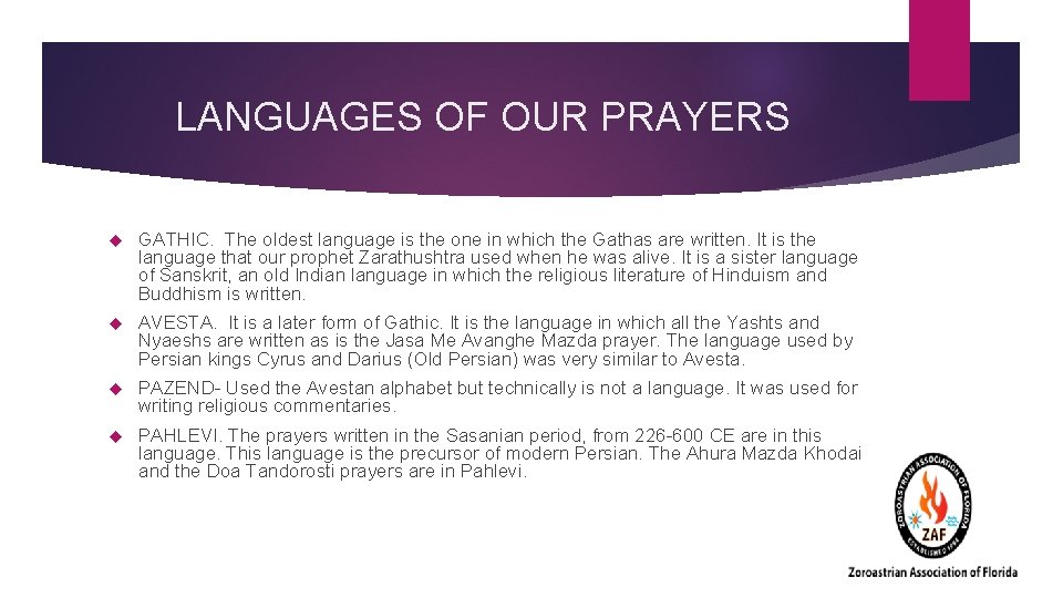 LANGUAGES OF OUR PRAYERS GATHIC. The oldest language is the one in which the