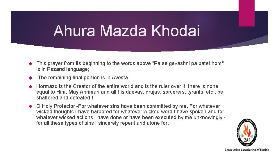 Ahura Mazda Khodai This prayer from its beginning to the words above "Pa se