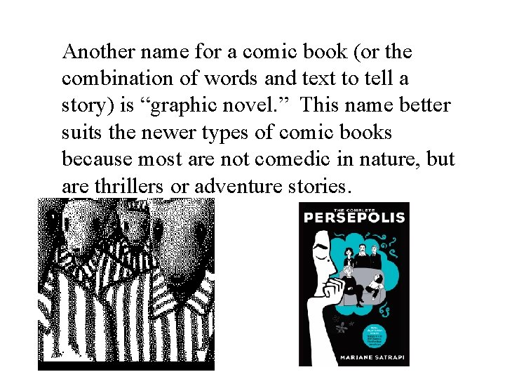Another name for a comic book (or the combination of words and text to Another name for a comic book (or the combination of words and text to