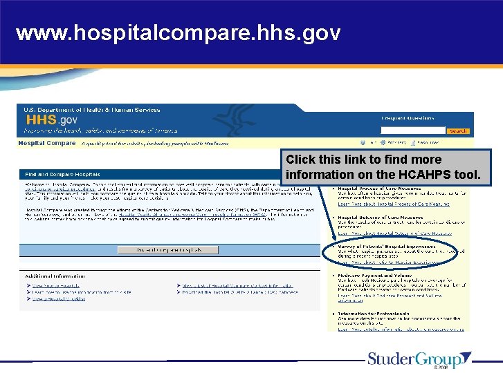 www. hospitalcompare. hhs. gov Click this link to find more information on the HCAHPS